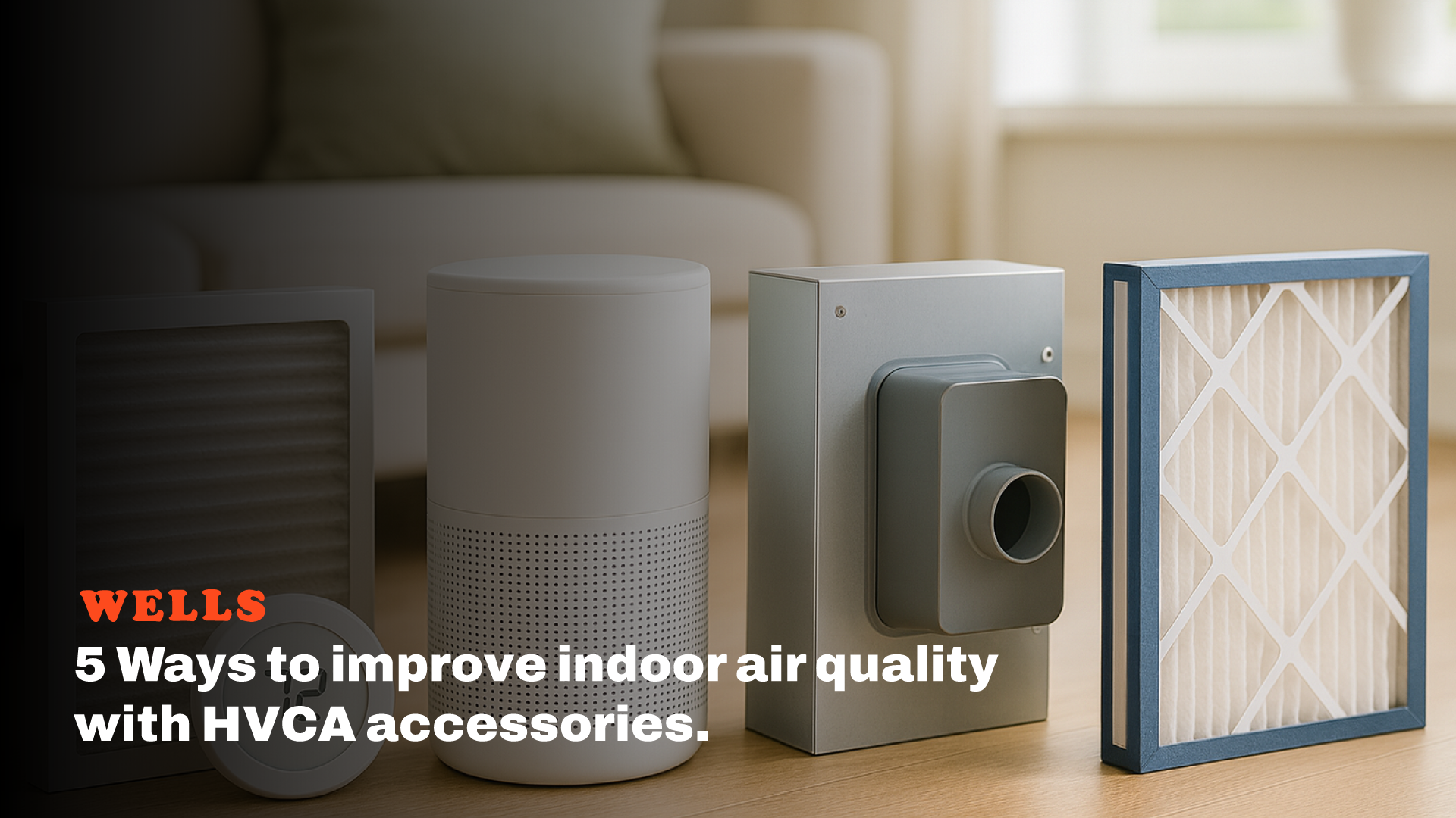 BLOG-AIR-QUALITY HVAC / WELLS HVAC