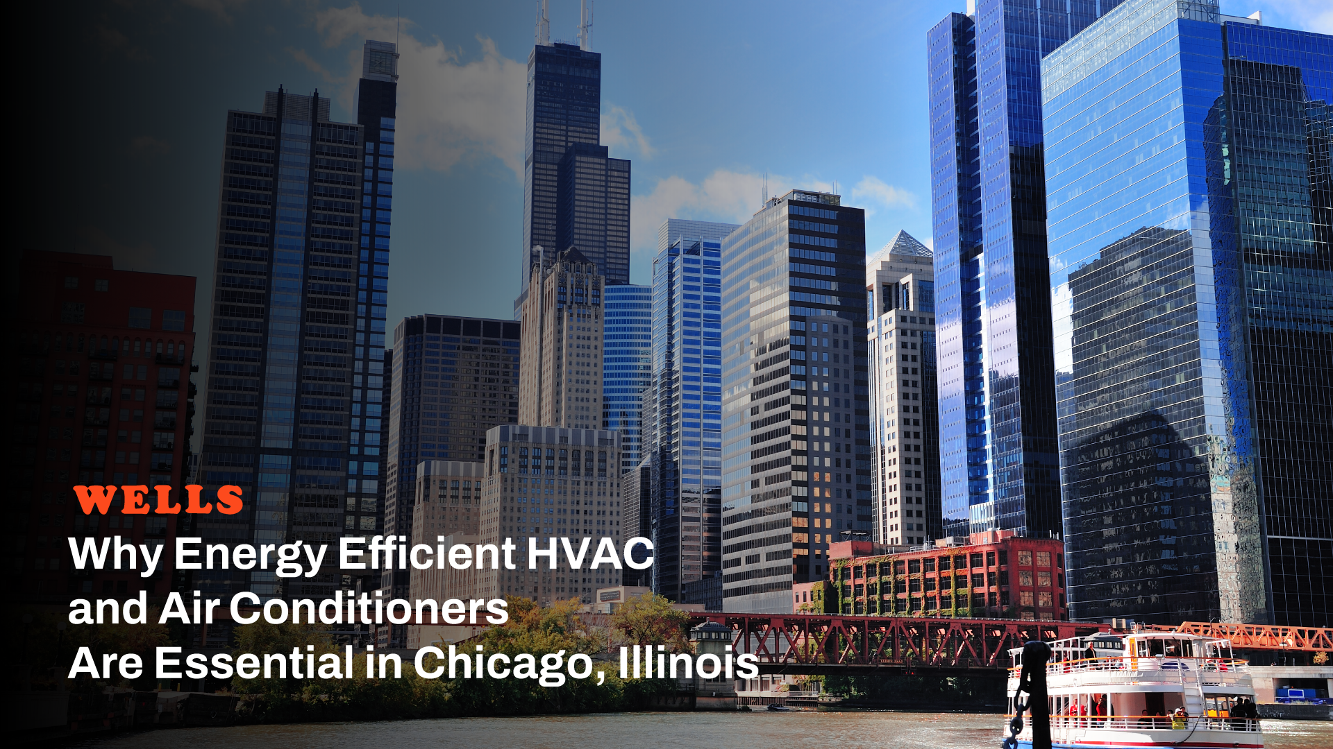 Why Energy Efficient HVAC and Air Conditioners Are Essential in Chicago, Illinois
